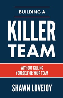 Front cover_Building a Killer Team