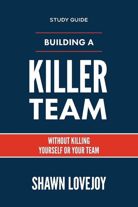 Front cover_Building a Killer Team - Study Guide