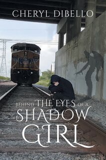 Front cover_Behind the Eyes of a Shadow Girl