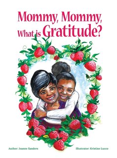 Front cover_Mommy, Mommy, What is Gratitude?