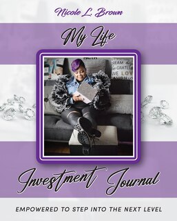 Couverture_My Life Investment Journal - Empowered to Step into the Next Level
