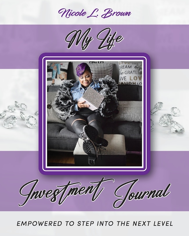 Couverture_My Life Investment Journal - Empowered to Step into the Next Level