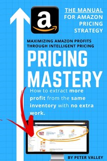 Front cover_Pricing Mastery - Master Guide To Amazon Pricing Strategy