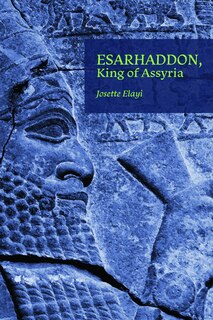 Front cover_Esarhaddon, King of Assyria