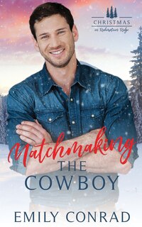 Front cover_Matchmaking the Cowboy