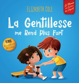 Couverture_La Gentillesse me Rend Plus Fort