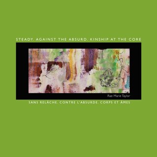 Front cover_Steady. Against the Absurd. Kinship at the Core