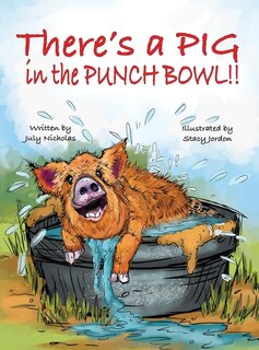 Front cover_There's a PIG in the Punch Bowl!!