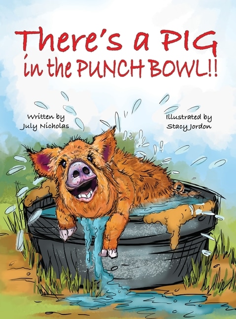 Front cover_There's a PIG in the Punch Bowl!!