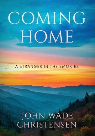 Coming Home: A Stranger In The Smokies