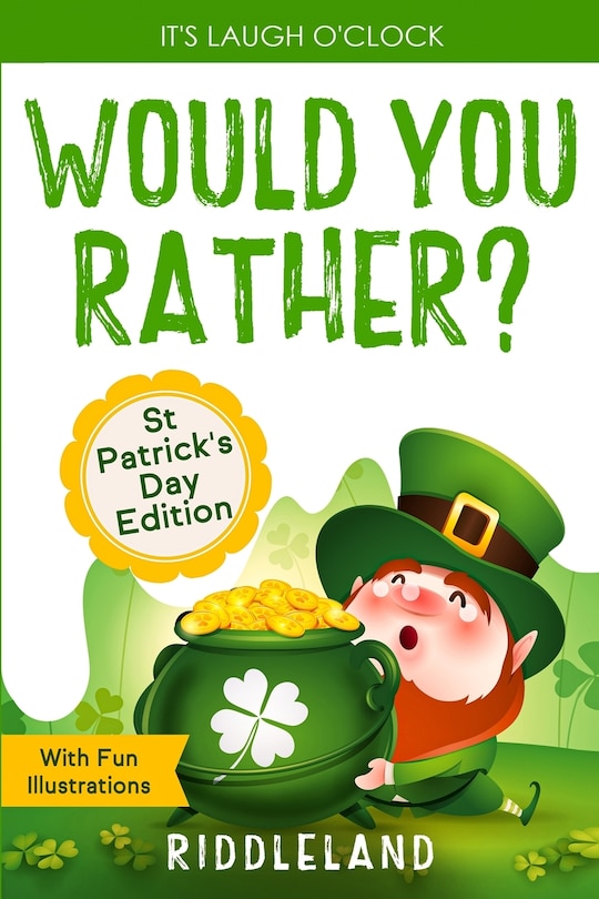 Front cover_It's Laugh O'Clock - Would You Rather? St Patrick's Day Edition