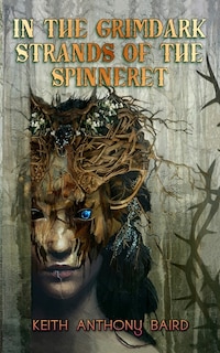 Couverture_In the Grimdark Strands of the Spinneret