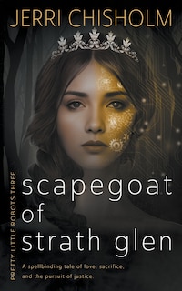 Scapegoat of Strath Glen: A YA Fantasy Romance series