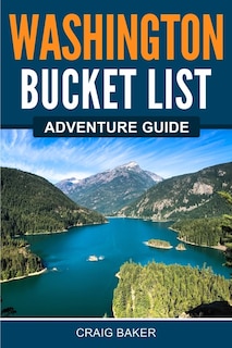 Front cover_Washington Bucket List Adventure Guide