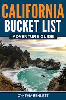 Front cover_California Bucket List Adventure Guide