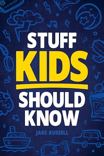 Front cover_Stuff Kids Should Know