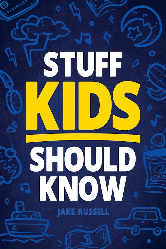 Front cover_Stuff Kids Should Know