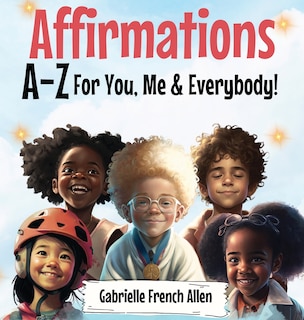 Front cover_Affirmations A-Z For You, Me & Everybody