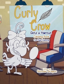 Front cover_The Curly Crow Gets a Haircut Coloring Book