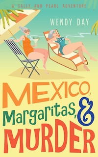 Front cover_Mexico, Margaritas, and Murder