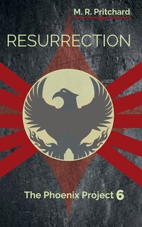 Front cover_Resurrection (The Phoenix Project Book Six)