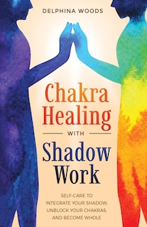 Front cover_Chakra Healing with Shadow Work