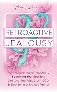 Front cover_Retroactive Jealousy