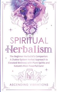 Front cover_Spiritual Herbalism