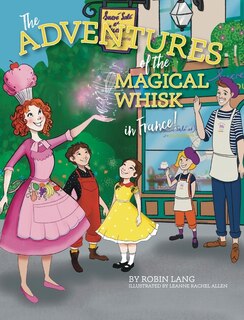 Front cover_The Adventures of the Magical Whisk in France