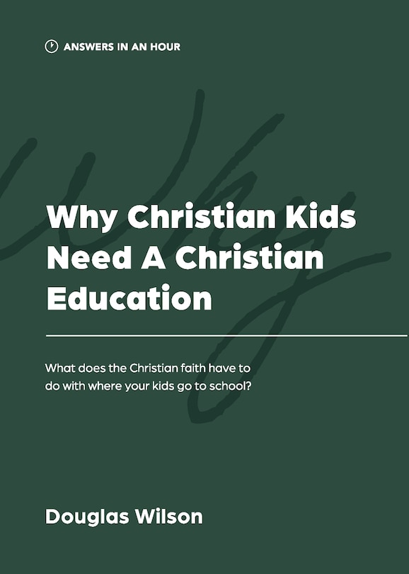 Front cover_Why Christian Kids Need a Christian Education