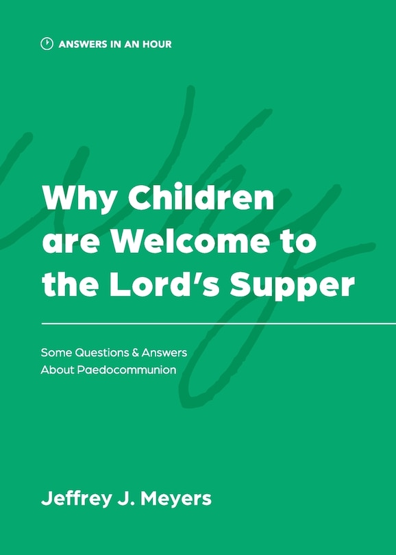 Couverture_Why Children are Welcome to the Lord's Supper