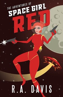 Front cover_The Adventures of Space Girl Red