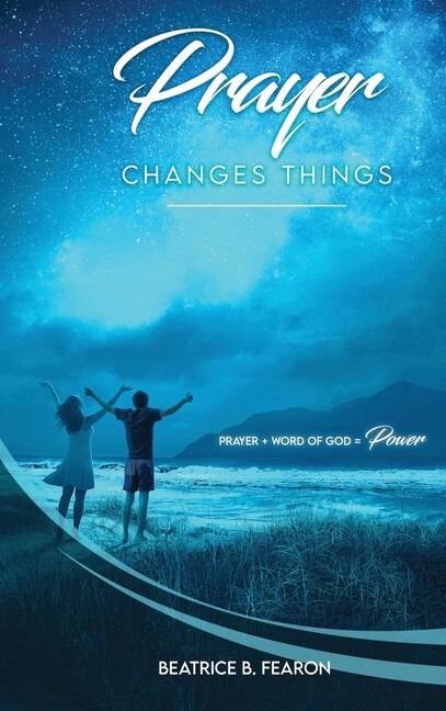 Couverture_Prayer Changes Things