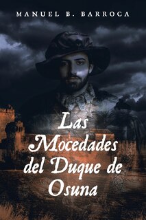 Front cover_Las Mocedades del Duque de Osuna by D. Cristóbal de Monroy y Silva