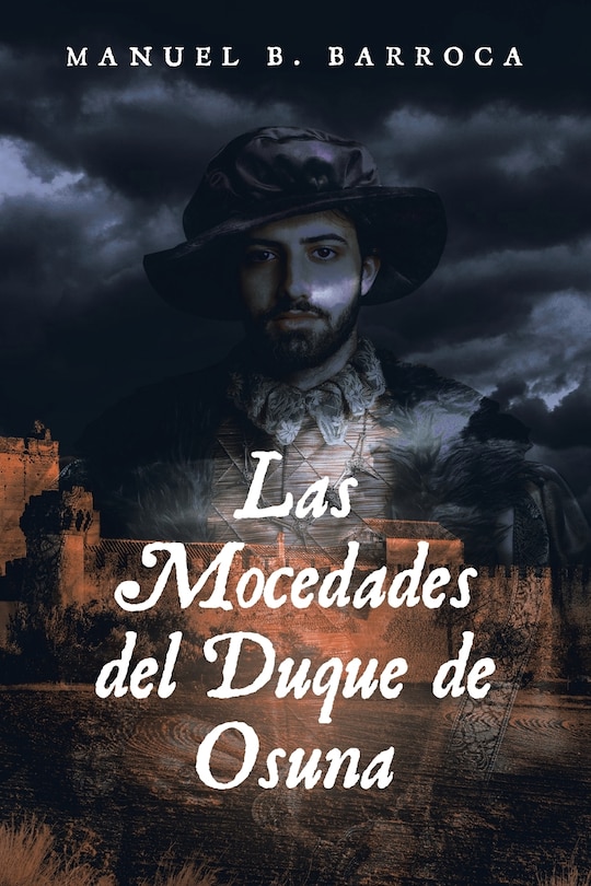 Front cover_Las Mocedades del Duque de Osuna by D. Cristóbal de Monroy y Silva