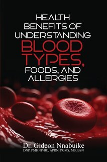 Front cover_Health Benefits of Understanding Blood Types, Foods, and Allergies