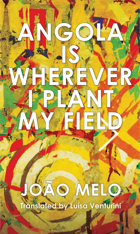 Couverture_Angola is Wherever I Plant My Field