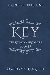 Couverture_KEY (The Redwyn Chronicles, Book 1.5)