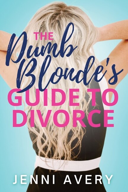 Couverture_The Dumb Blonde's Guide to Divorce