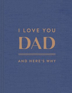 Front cover_I Love You, Dad: And Here's Why