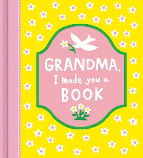 Front cover_Grandma, I Made You a Book