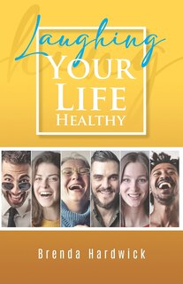 Front cover_Laughing Your Life Healthy