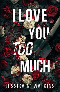 Front cover_I Love You Too Much
