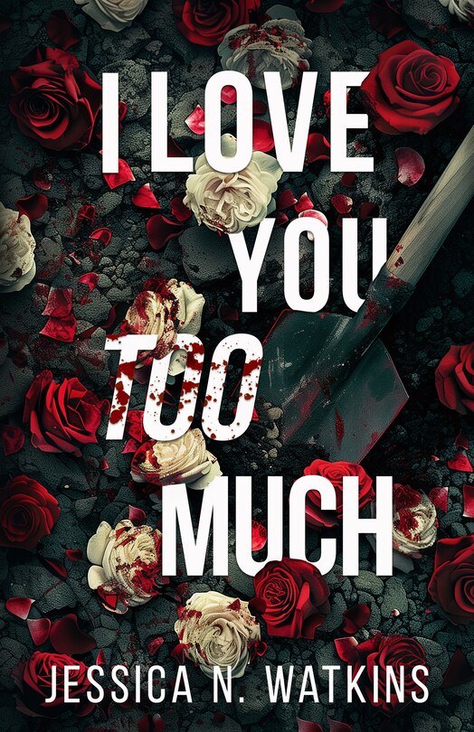 Front cover_I Love You Too Much