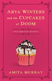 Front cover_Arya Winters and the Cupcakes of Doom