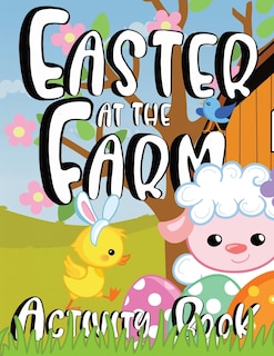 Couverture_Easter at the Farm Activity Book for Kids