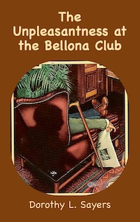 Front cover_The Unpleasantness at the Bellona Club