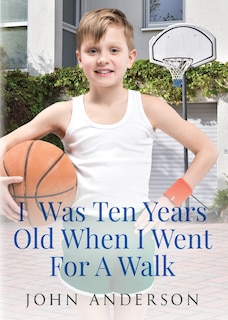 Couverture_I Was Ten Years Old When I Went for a Walk