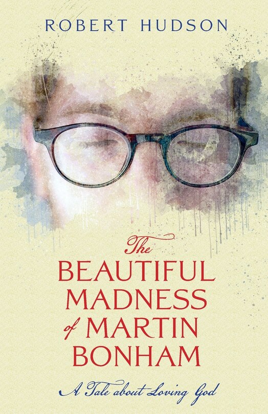 Front cover_The Beautiful Madness of Martin Bonham