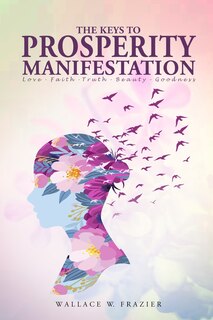 Front cover_The Keys To Prosperity Manifestation